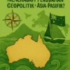 Bagaimana Australia Menghadapi Perubahan Geopolitik di Asia-Pasifik?