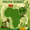 Mengapa Afrika Menjadi Pusat Perhatian Politik Global?